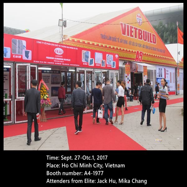 Anhui Elite Will Attend VIETBUILD 2017 Exhibition in Vietnam, Warmly Welcome Your Visit 