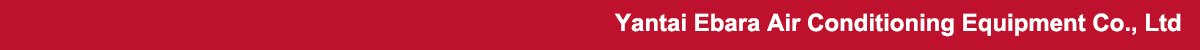 Yantai Ebara Air Conditioning Equipment Co., Ltd
