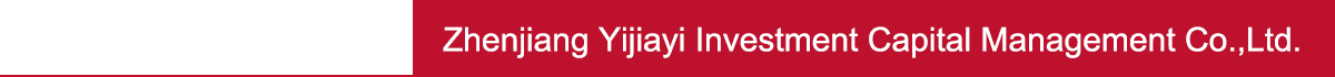 Zhenjiang Yijiayi Investment Capital Management Co.,Ltd.
