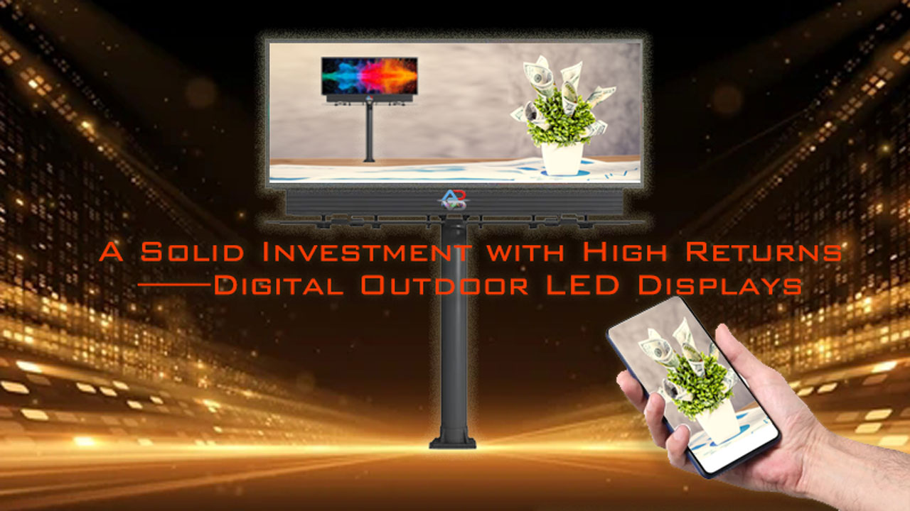 Cómo las pantallas de pantalla LED al aire libre pueden aumentar su rendimiento de inversión