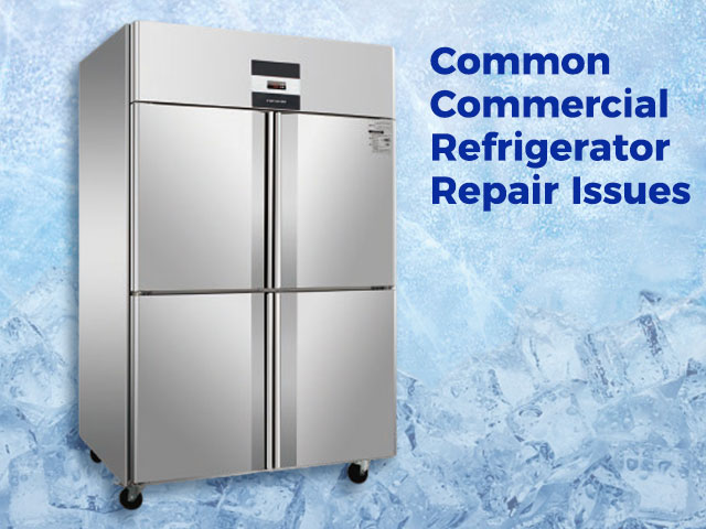 Common Commercial Refrigerator Repair Issues